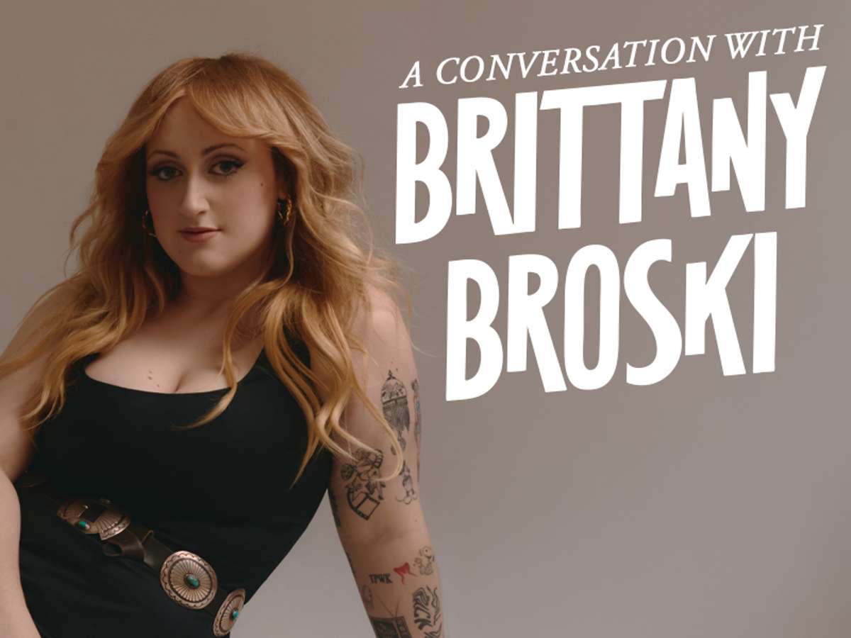 A Conversation with Brittany Broski